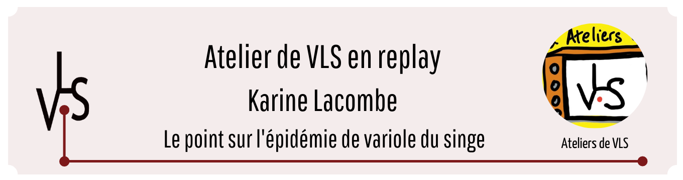 Atelier VLS replay avec Karine Lacombe